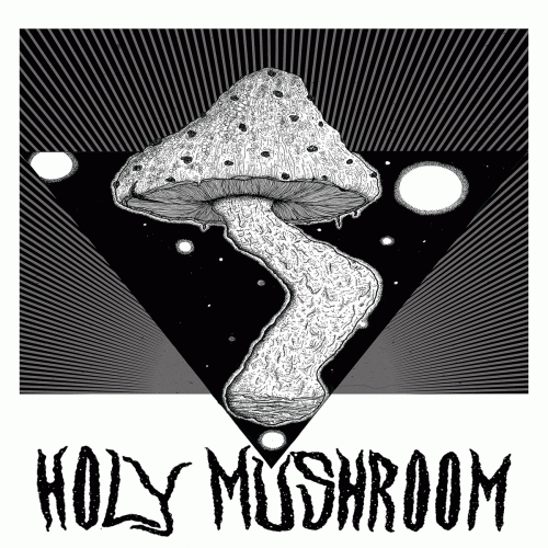 Holy Mushroom : Holy Mushroom